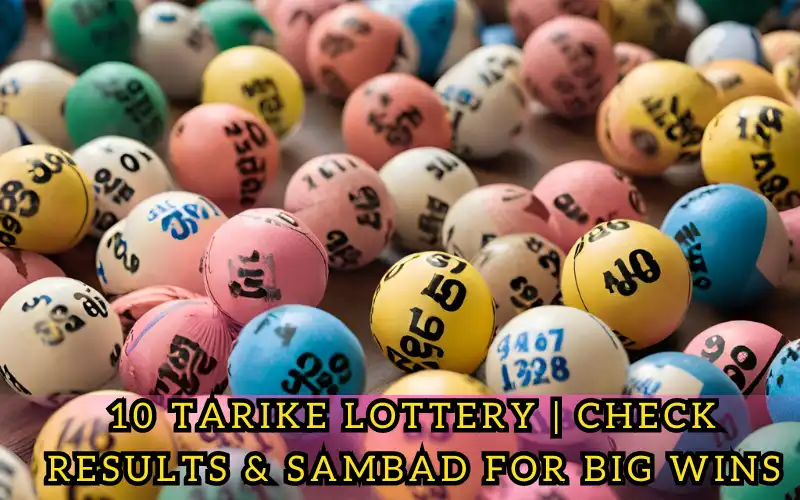 10 tarike lottery